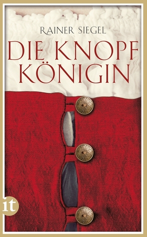 Die Knopfkönigin von Siegel,  Rainer