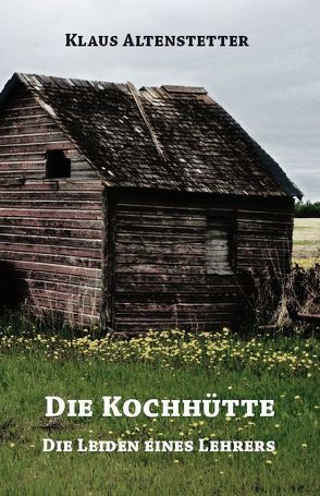 Die Kochhütte von Altenstetter,  Klaus