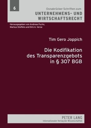 Die Kodifikation des Transparenzgebots in § 307 BGB von Joppich,  Tim Gero