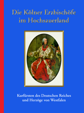 Die Kölner Erzbischöfe im Hochsauerland von Brökelmann,  Bertram