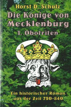 Die Könige von Mecklenburg von Prof. Schulz,  Horst D.