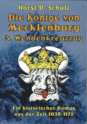 Die Könige von Mecklenburg von Schulz,  Horst D