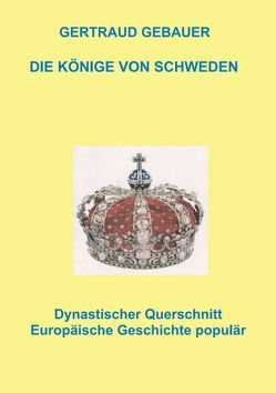 Die Könige von Schweden von Gebauer,  Gertraud, Verlag,  ADLES