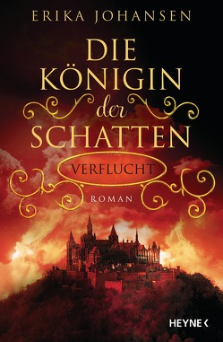 Die Königin der Schatten – Verflucht von Johansen,  Erika, Thiele,  Sabine