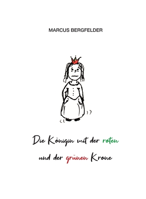 Die Königin mit der roten und der grünen Krone von Bergfelder,  Marcus