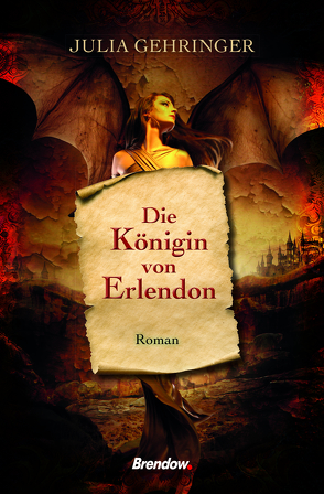 Die Königin von Erlendon von Gehringer,  Julia