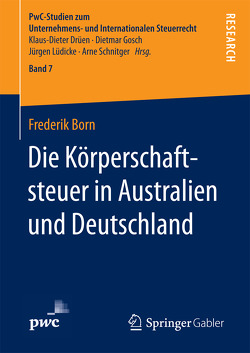 Die Körperschaftsteuer in Australien und Deutschland von Born,  Frederik