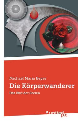 Die Körperwanderer von Beyer,  Michael Maria