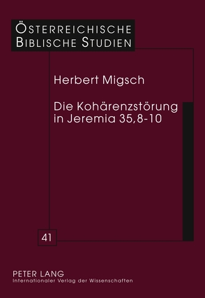 Die Kohärenzstörung in Jeremia 35,8-10 von Migsch,  Herbert