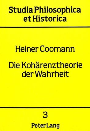 Die Kohärenztheorie der Wahrheit von Coomann,  Heiner
