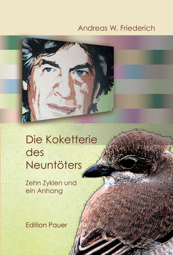 Die Koketterie des Neuntöters von Friederich,  Andreas W.