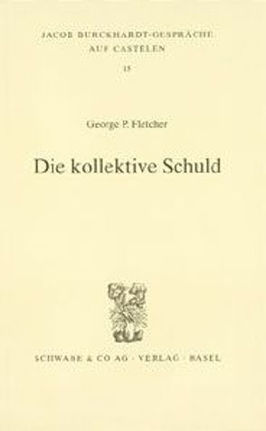 Die kollektive Schuld von Fletcher,  George P