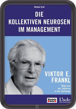 Die kollektiven Neurosen im Management von Graf,  Helmut