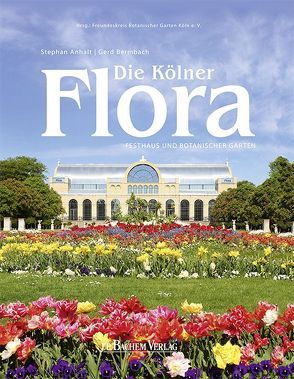 Die Kölner Flora von Anhalt,  Stephan, Bermbach,  Gerd