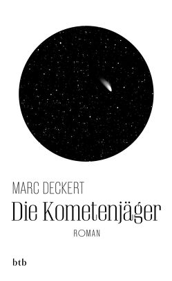 Die Kometenjäger von Deckert,  Marc