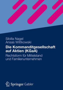 Die Kommanditgesellschaft auf Aktien (KGaA) von Nagel,  Sibilla, Wittkowski,  Ansas