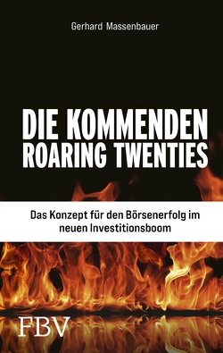 Die kommenden Roaring Twenties von Massenbauer,  Gerhard