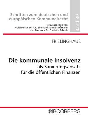 Die kommunale Insolvenz als Sanierungsansatz für die öffentlichen Finanzen von Frielinghaus,  Stefan Niederste