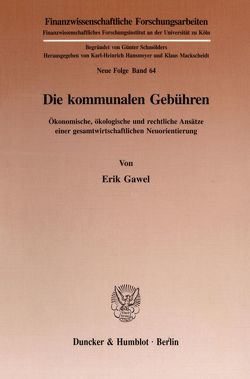 Die kommunalen Gebühren. von Gawel,  Erik