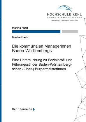 Die kommunalen Managerinnen Baden-Württembergs von Hurst,  Martina, Kehl,  Hochschule für öffentliche Verwaltung