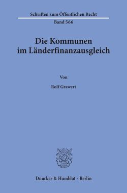 Die Kommunen im Länderfinanzausgleich. von Grawert,  Rolf