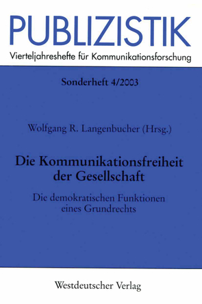 Die Kommunikationsfreiheit der Gesellschaft von Langenbucher,  Wolfgang
