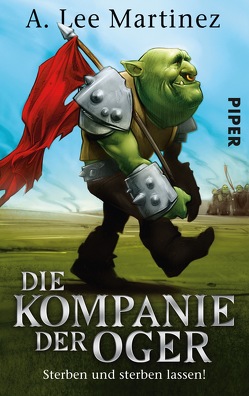 Die Kompanie der Oger von Gerwig,  Karen, Martinez,  A. Lee