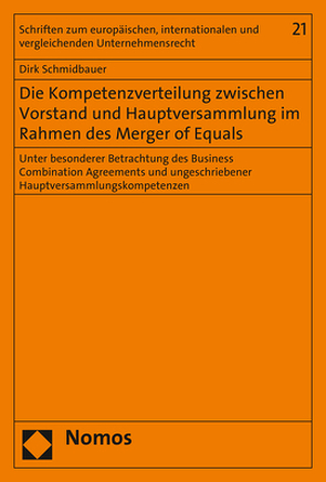 Die Kompetenzverteilung zwischen Vorstand und Hauptversammlung im Rahmen des Merger of Equals von Schmidbauer,  Dirk