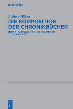 Die Komposition der Chronikbücher von Hilpert,  Andreas