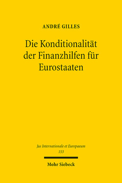 Die Konditionalität der Finanzhilfen für Eurostaaten von Gilles,  André