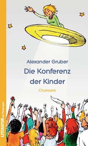 Die Konferenz der Kinder von Gruber,  Alexander, Kaestner,  Erich, Keller,  Marcel