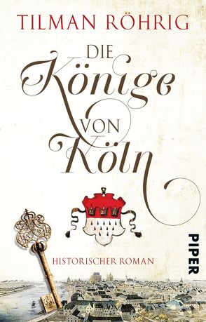 Die Könige von Köln von Röhrig,  Tilman