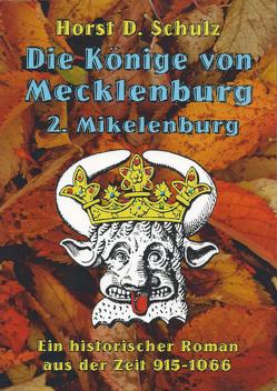 Die Könige von Mecklenburg von Schulz,  Horst D, Verlag Redieck & Schade GmbH
