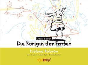 Die Königin der Farben – Królowa Kolorów von Bauer,  Jutta