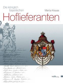 Die königlich bayerischen Hoflieferanten von Krauss,  Marita
