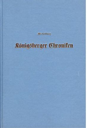 Die Königsberger Chroniken aus der Zeit des Herzogs Albrecht von Meckelburg,  F A