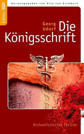 Die Königsschrift von Eichborn,  Vito von, Udorf,  Georg