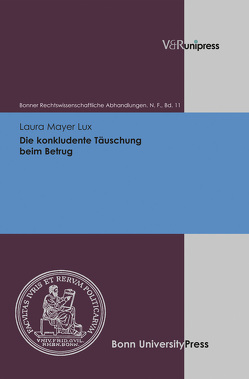 Die konkludente Täuschung beim Betrug von Di Fabio,  Udo, Kindhäuser,  Urs, Mayer Lux,  Laura, Roth,  Wulf-Henning