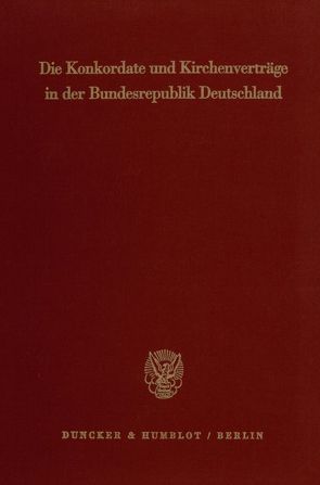 Die Konkordate und Kirchenverträge in der Bundesrepublik Deutschland. von Listl,  Joseph