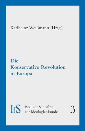 Die Konservative Revolution in Europa von Weissmann,  Karlheinz