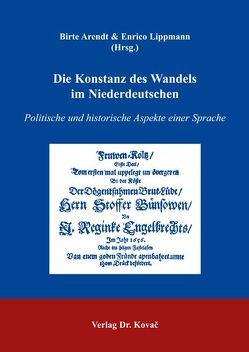 Die Konstanz des Wandels im Niederdeutschen von Arendt,  Birte, Lippmann,  Enrico