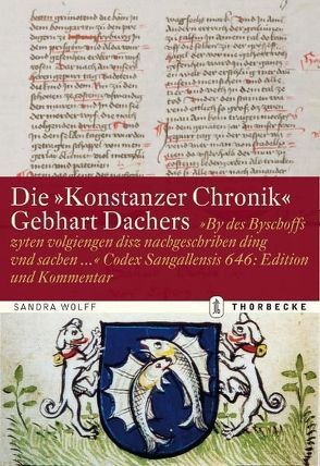 Die „Konstanzer Chronik“ Gebhart Dachers von Wolff,  Sandra
