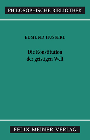Die Konstitution der geistigen Welt von Husserl,  Edmund, Sommer,  Manfred