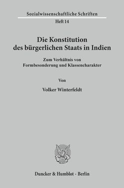 Die Konstitution des bürgerlichen Staats in Indien. von Winterfeldt,  Volker