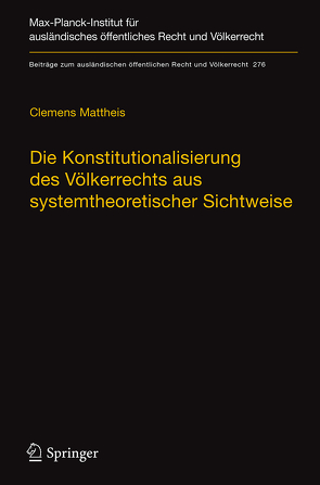 Die Konstitutionalisierung des Völkerrechts aus systemtheoretischer Sichtweise von Mattheis,  Clemens