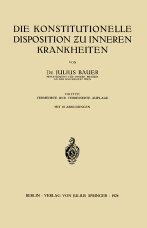 Die Konstitutionelle Disposition ƶu inneren Krankheiten von Bauer,  Julius