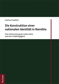 Die Konstruktion einer nationalen Identität in Namibia von Crawford,  Cosima