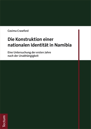 Die Konstruktion einer nationalen Identität in Namibia von Crawford,  Cosima