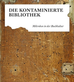 Die kontaminierte Bibliothek von Karafyllis,  Nicole C, Overmann,  Jörg, Schneider,  Ulrich Johannes