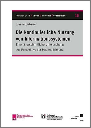 Die kontinuierliche Nutzung von Informationssystemen von Gebauer,  Lysann